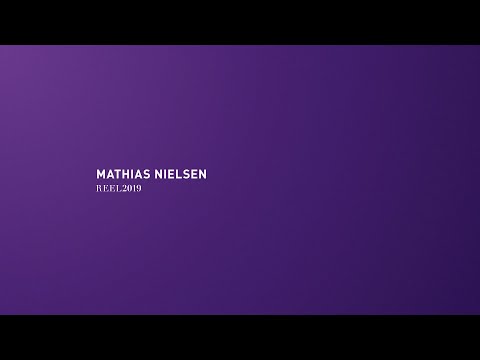 Mathias Nielsen — Reel 2019