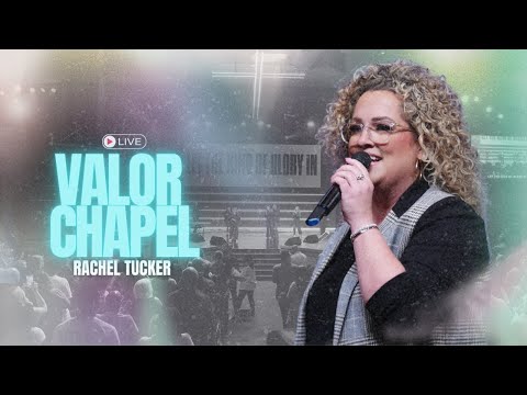 I Won't Let Go - Rachel Tucker - Valor Chapel