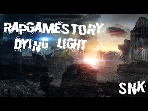 [RapGameStory] Dying Light