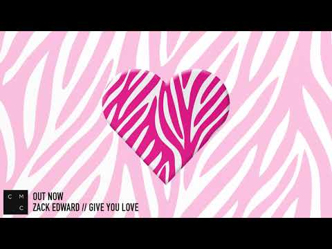 Zack Edward - Give You Love