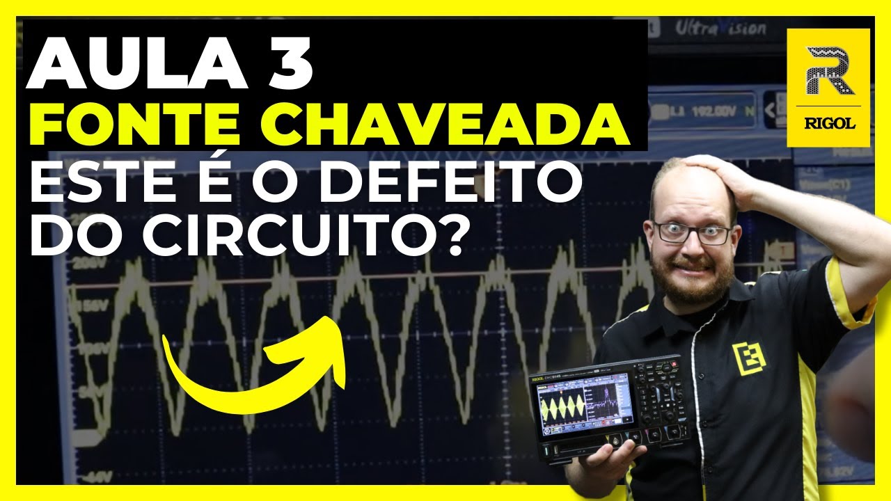 Aula 3 Fonte Chaveada - Retificação de Onda Completa com DEFEITO? Eletronica Facil e RIGOL
