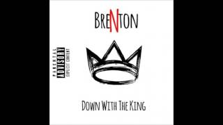 Brenton   Down With The King Freestyle