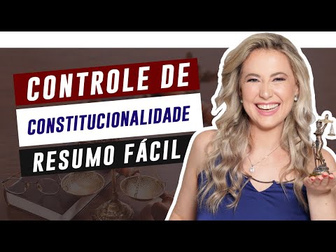 CONSTITUTIONALITY CONTROL: easy-to-understand summary | Cíntia Brunelli