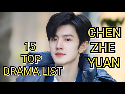 15 TOP DRAMA LIST CHEN ZHE YUAN