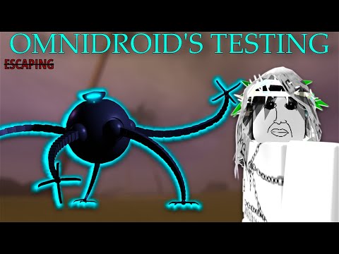 ESCAPING FROM OMNIDROIDS! (OMNIDROIDS TEST - ROBLOX)