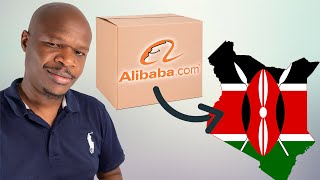 How to buy & ship from Alibaba to KENYA (2022) - The ULTIMATE Guide