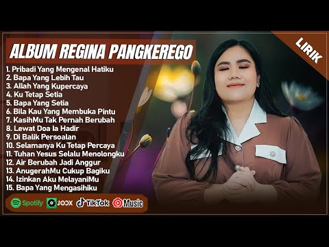 BAPA YANG LEBIH TAU - REGINA PANGKEREGO FULL ALBUM LIRIK | KU TETAP SETIA | LAGU ROHANI TERBARU 2025