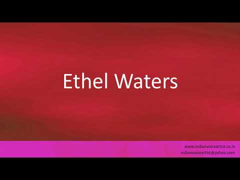 How to pronounce "Ethel Waters".