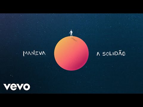 Maneva - A Solidão (Lyric Video)