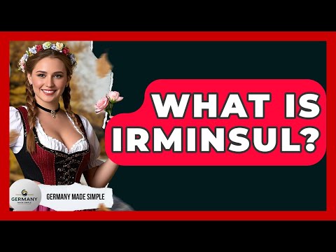 What Is Irminsul? - Germany Made Simple