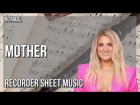 Recorder Sheet Music: How to play Mother by Meghan Trainor