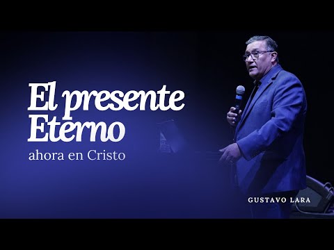El presente eterno: ahora en Cristo