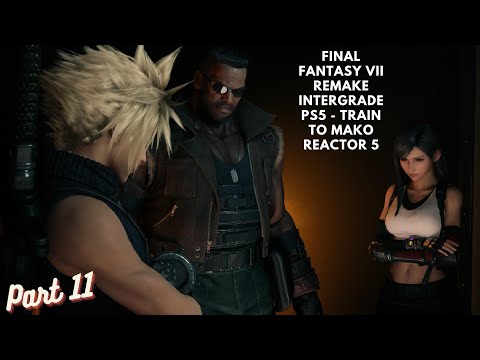 FINAL FANTASY VII REMAKE INTERGRADE PS5 Gameplay Walkthrough Part 11 - On the Rails Again