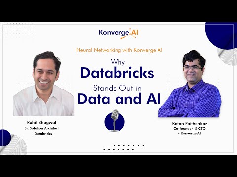 Neural Networking with Konverge AI | Episode 6 Rohit Bhagwat - Sr. Solutions Architect DATABRICKS