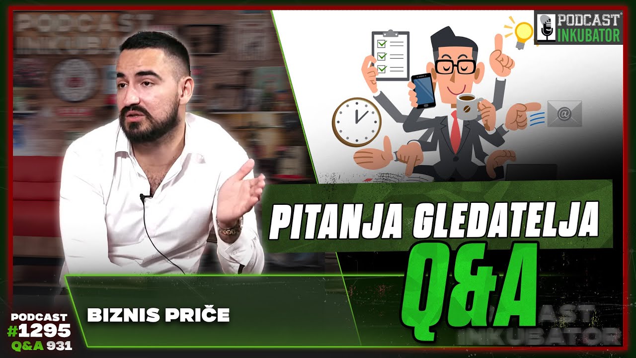 Podcast Inkubator #1295 Q&A 931 - Vladimir Stanković (Biznis Priče)