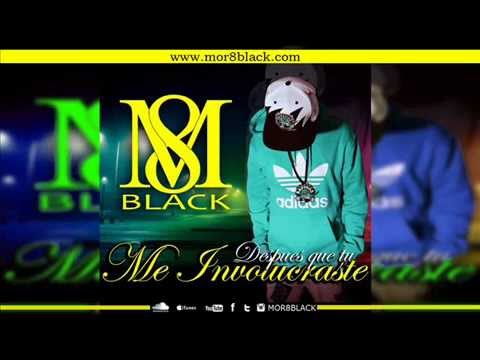Mor8Black - Me Involucraste