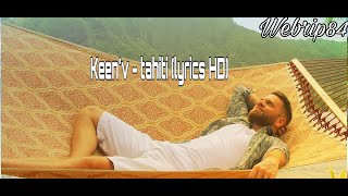 Keen'v - Tahiti [Lyrics HD]