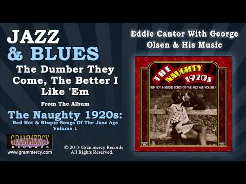 Eddie Cantor With George Olsen & His Music - The Dumber They Come, The Better I Like 'Em