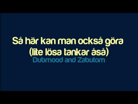 Dubmood and Zabutom - Så här kan man också göra (lite lösa tankar åså)