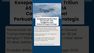 Jet Canggih F-15IA Dijual AS ke Israel Rp 144 Triliun, Tingkatkan Kemampuan Serangan Strategis