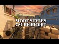 MORE STYLES  | MIRAGE CS2 HIGHLIGHT