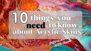10 Things You Need to Know about Acrylic Skins (Before Working with Them)