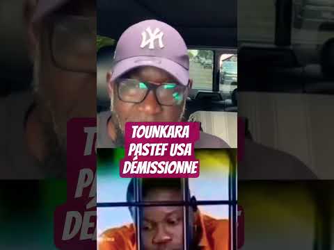 TOÙNKARA DE PASTEF USA DÉMISSIONNE
