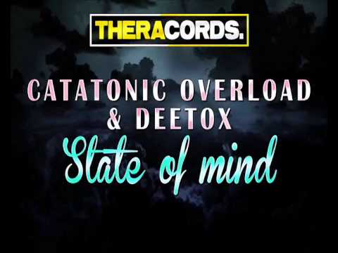 Catatonic Overload & Deetox - State Of Mind