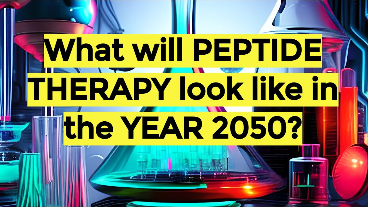 Peptide Therapy in the YEAR 2050