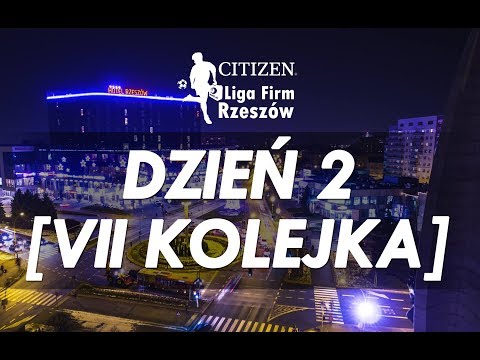 Citizen Liga Firm Rzeszów - 7. kolejka [Dzień 2]