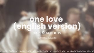 Nick &amp; Sammy - One Love (tradução | legendado)