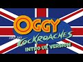 Oggy And The Cockroaches Intro UK Version
