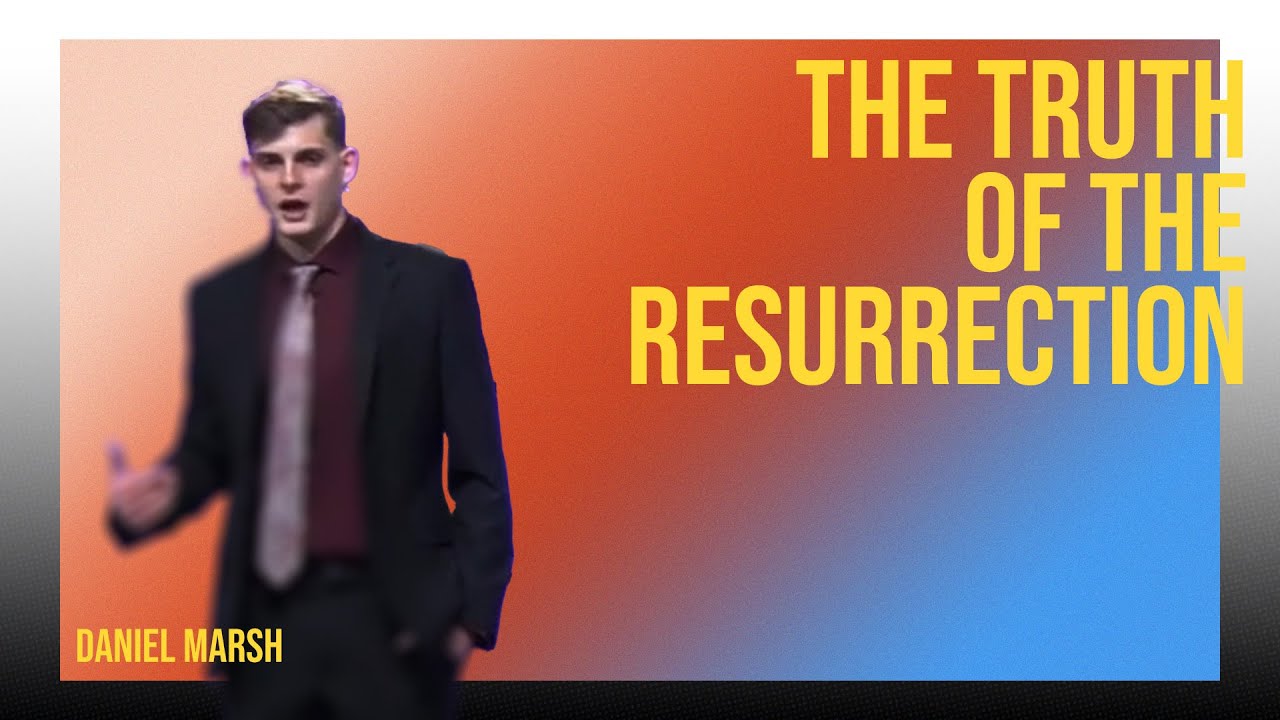 The Truth of the Resurrection