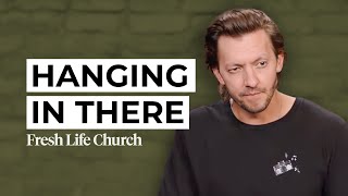 Hanging In There | Joel 2:28–32 | Pastor Levi Lusko | Fresh Life Church