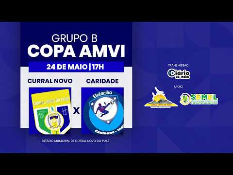 Curral Novo x Caridade do Piauí | Grupo B | Copa AMVI 2026 AO VIVO