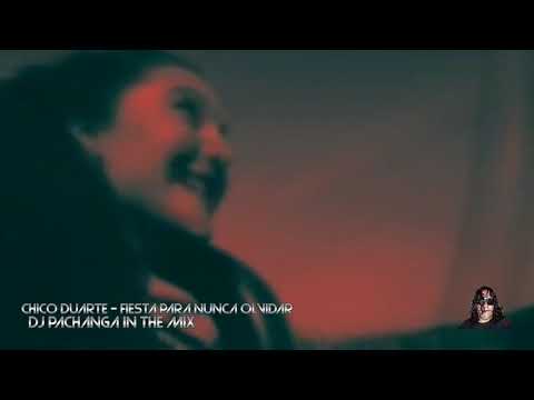 Chico Duarte   Fiesta Para Nunca Olvidar