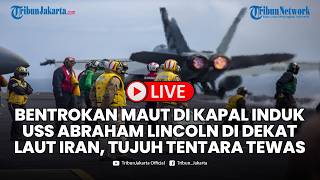 Download lagu 🔴LIVE: Bentrokan Maut di Kapal Induk USS Abraham Lincoln di Dekat Laut Iran, Tujuh Tentara Tewas mp3