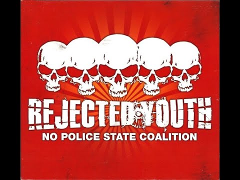 REJECTED YOUTH - NO POLICE STATE COALITION - GERMANY 2004 - FULL ALBUM - STREET PUNK OI!