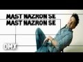Mast Nazron Se Omer Inayat Lyrics HQ 