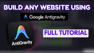 How I Built a Complete Website with Google Antigravity — Step-by-Step Tutorial
