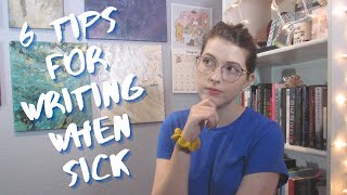 6 Tips for Writing when Sick