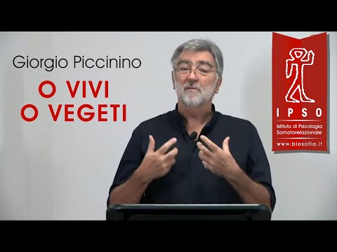 Sentirsi Vivi - O vivi o vegeti - Giorgio Piccinino