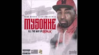 All The Way Up - Mysonne ( Meecha Exclusive ) 2016