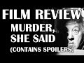 Film Review Murder She Said Contains Spoilers