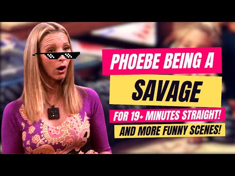 PHOEBE BUFFAY's Most SAVAGE And ICONIC Moments In FRIENDS (Funny Moments For 19+ Minutes Straight!)