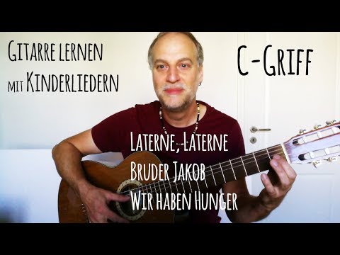 #2 | "Bruder Jakob" & " Laterne" mit C-Griff | Gitarre lernen mit Kinderliedern