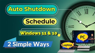 How to Schedule Auto Shutdown in Windows 11 - Easy like ABC