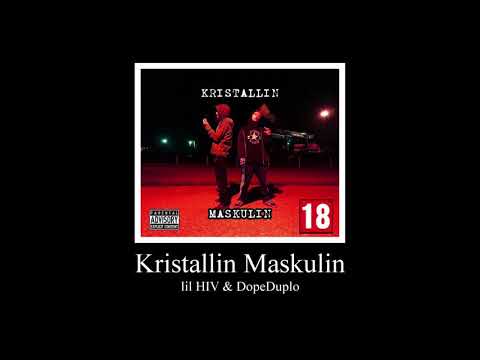 KRISTALLIN MASKULIN TAPE / LiL HIV & DopeDUplo