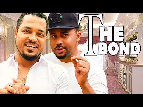 THE BOND//TRENDING NOLLYWOOD MOVIES//MIKE GODSON