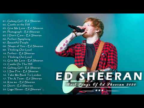 Ed Sheeran Greatest Hits Full Album 2020 - Best Songs Ed Sheeran